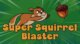 Super Squirrel Blaster